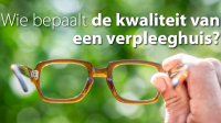 Wie bepaalt de kwaliteit van een verpleeghuis?